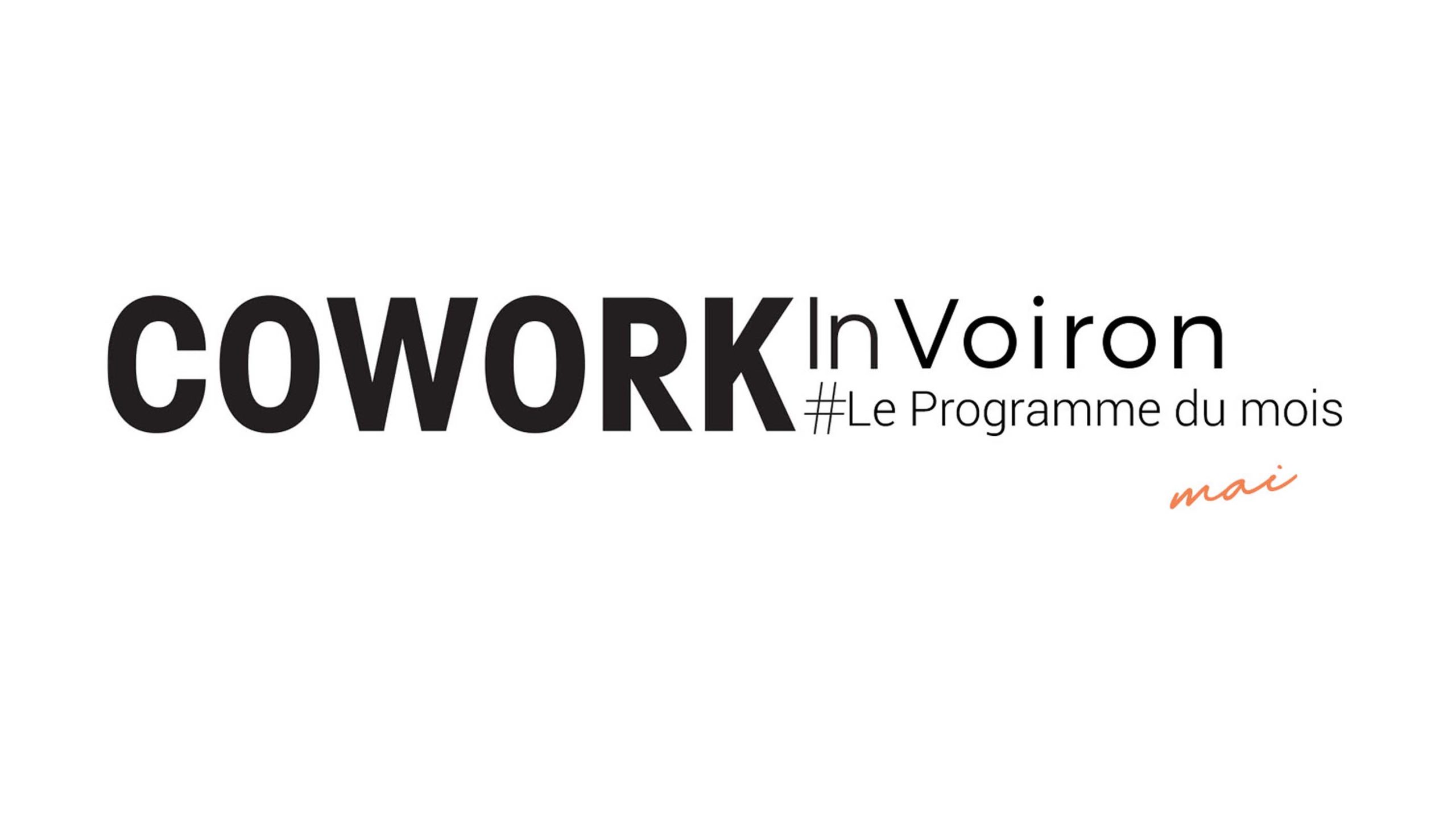 Cowork in Voiron : le programme du mois de mai
