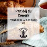 Petit déjeuner du Cowork le vendredi 14 octobre 9h