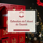 Calendrier de l'Avent du Cowork : du lundi vendredi jusqu'à Noël